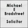 Michael E Bradstreet Solicitor